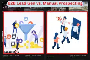 B2B lead generation vs. manual prospecting Targetron
